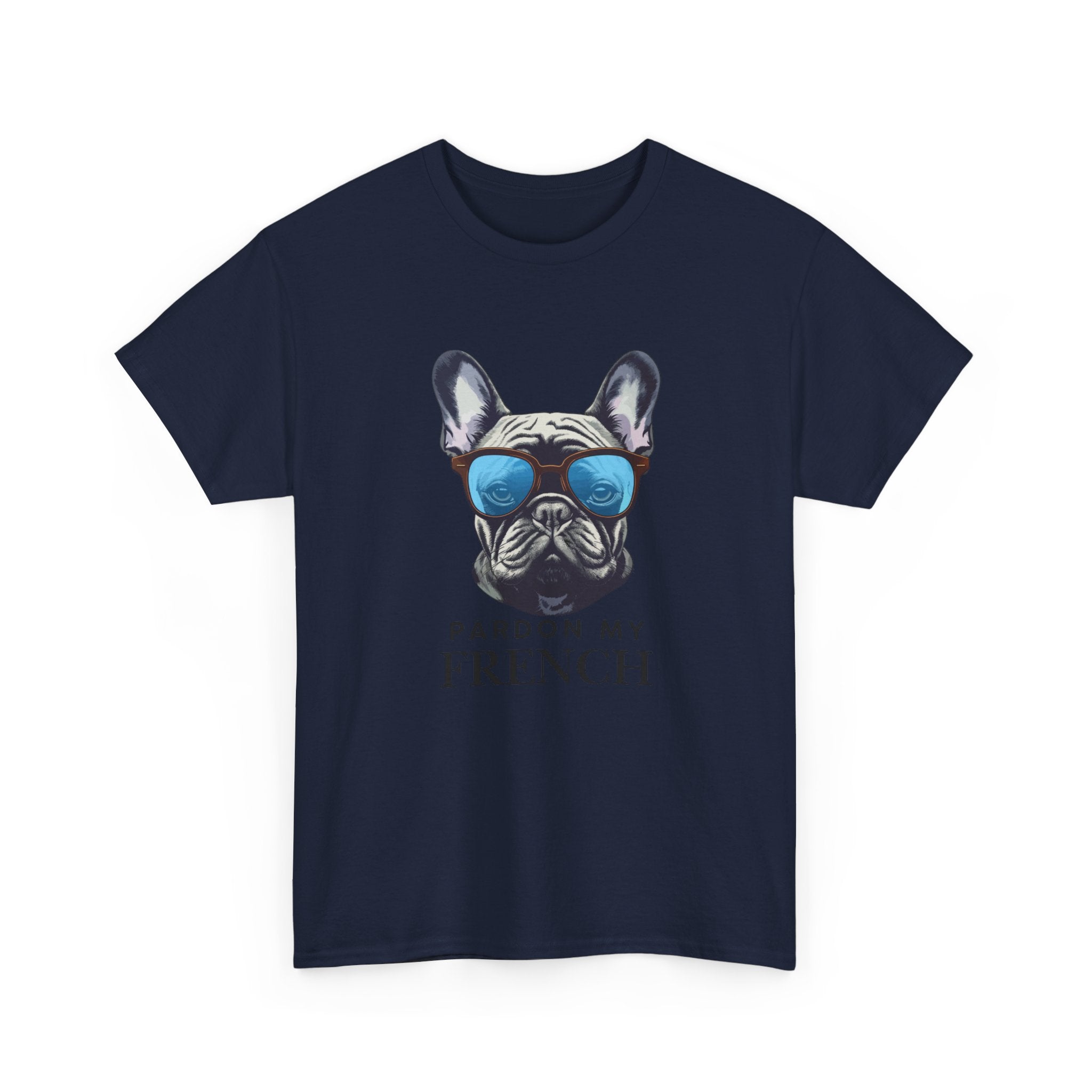 French Bulldog Tee - "Pardon My French" Sunglasses Dog Graphic Shirt