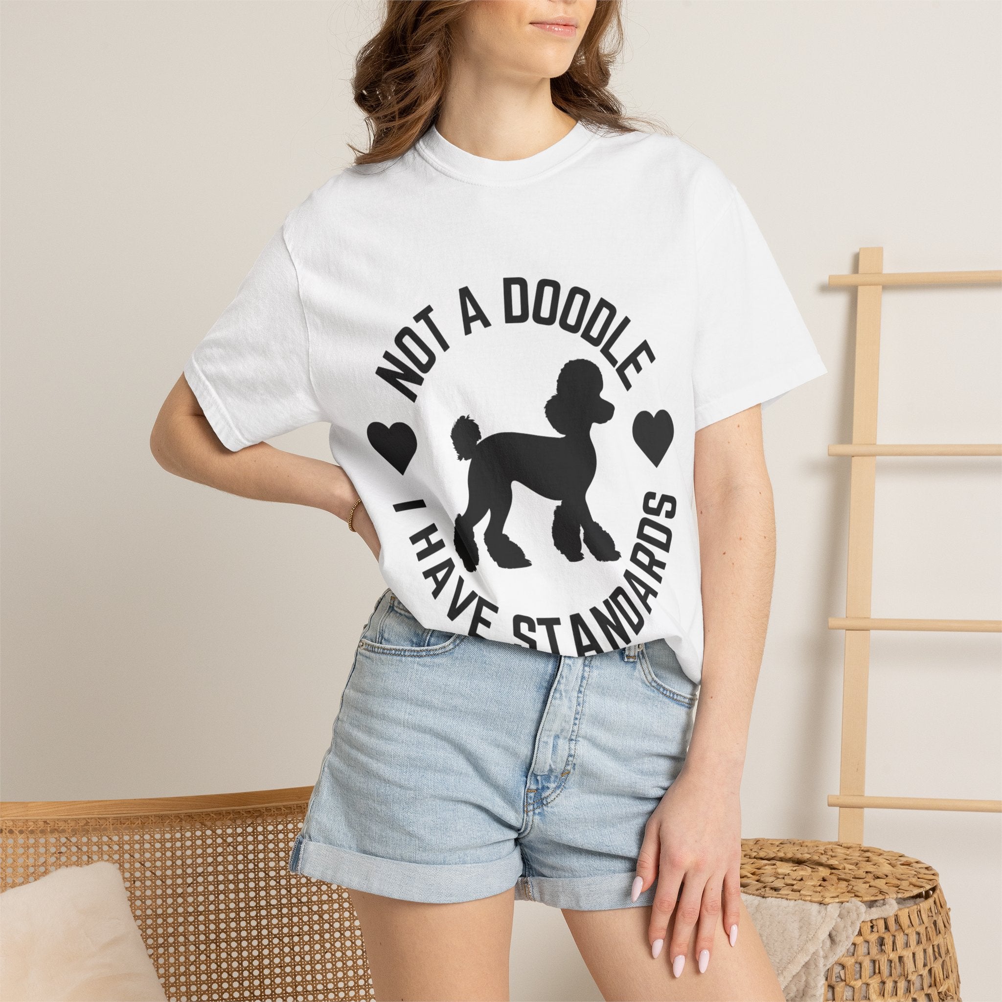Not a Doodle I Have Standards T-Shirt — Poodle Dog Lover Tee