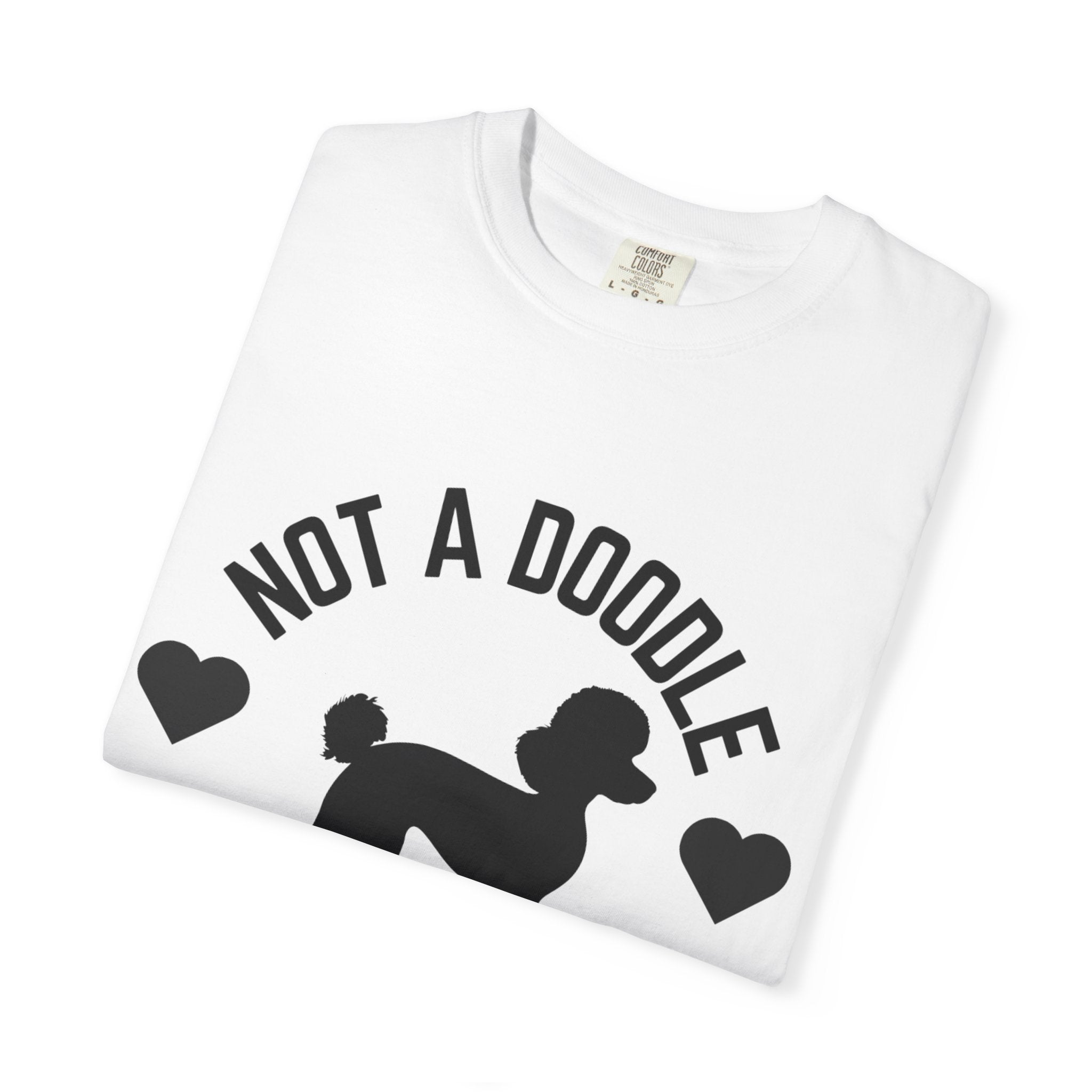 Not a Doodle I Have Standards T-Shirt — Poodle Dog Lover Tee